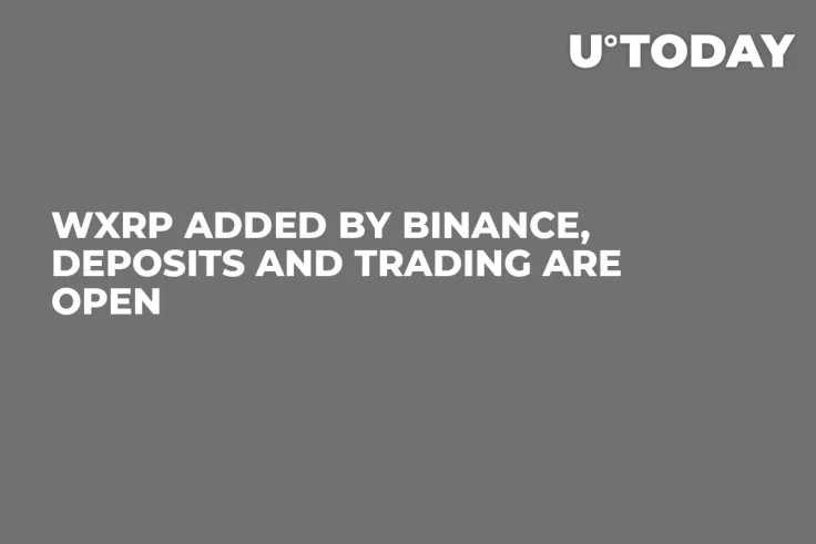 wXRP Added by Binance, Deposits and Trading Are Open