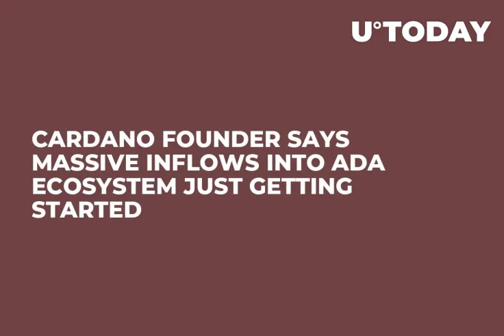 Cardano Founder Says Massive Inflows into ADA Ecosystem Just Getting Started