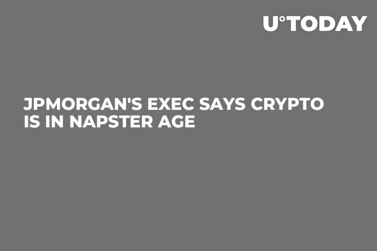 JPMorgan's Exec Says Crypto Is in Napster Age