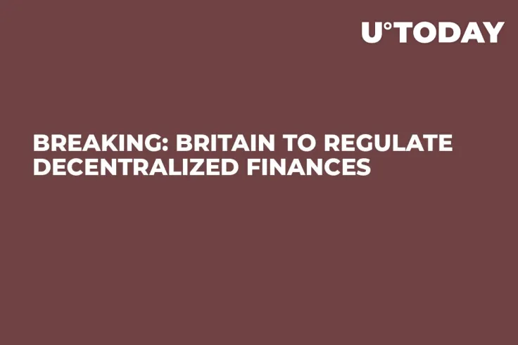 Breaking: Britain to Regulate Decentralized Finances