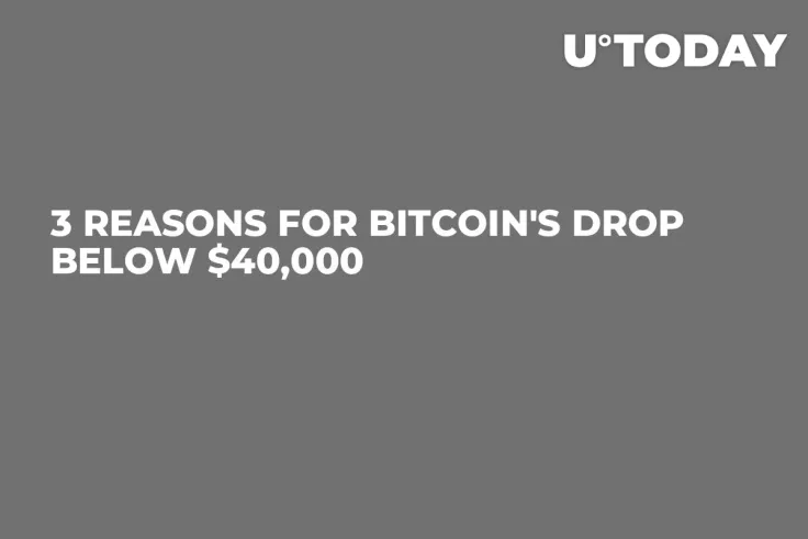 3 Reasons for Bitcoin's Drop Below $40,000