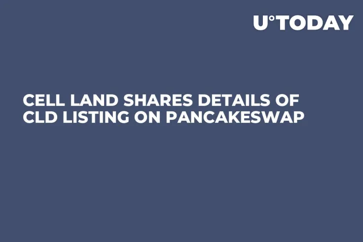 Cell Land Shares Details of CLD Listing on PancakeSwap