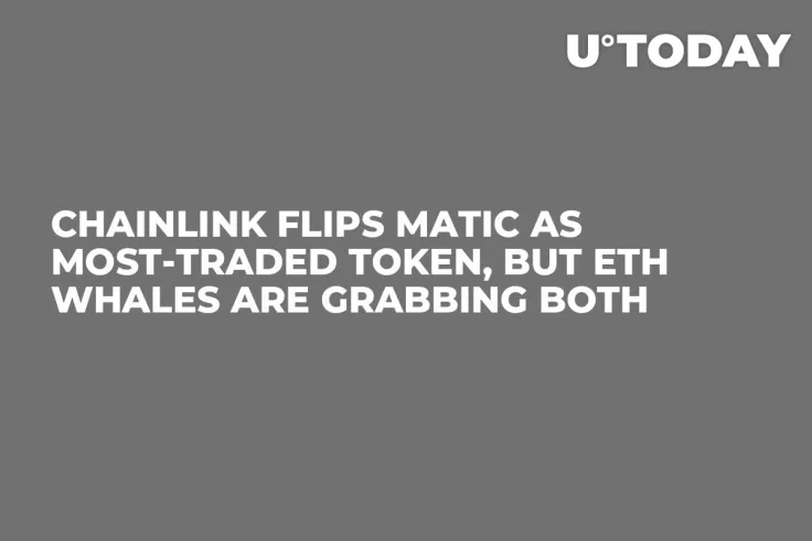Chainlink Flips MATIC as Most-Traded Token, but ETH Whales Are Grabbing Both 