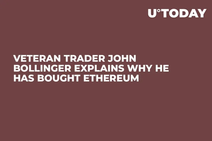 Veteran Trader John Bollinger Explains Why He Has Bought Ethereum