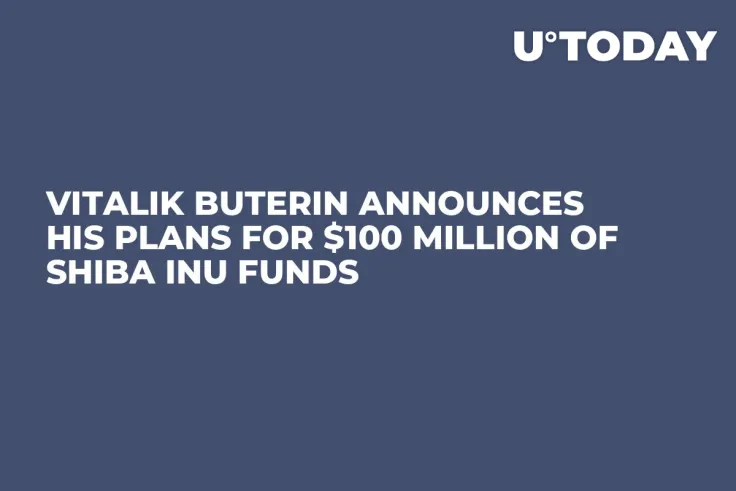 Vitalik Buterin Announces His Plans for $100 Million of Shiba Inu Funds