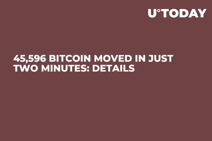 45,596 Bitcoin Moved in Just Two Minutes: Details