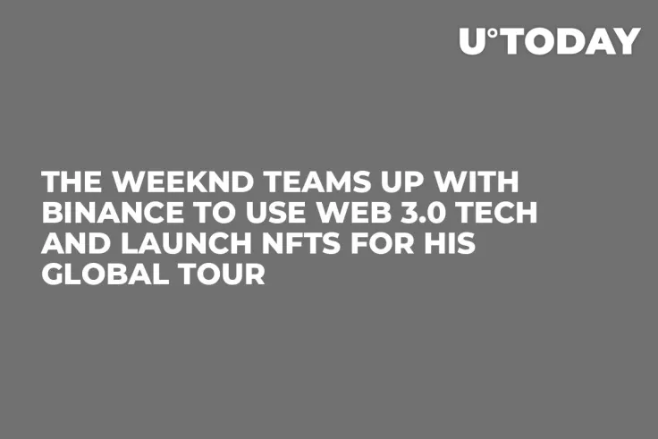 The Weeknd Teams Up with Binance to Use Web 3.0 Tech and Launch NFTs for His Global Tour