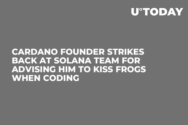 Cardano Founder Strikes Back at Solana Team for Advising Him to Kiss Frogs When Coding