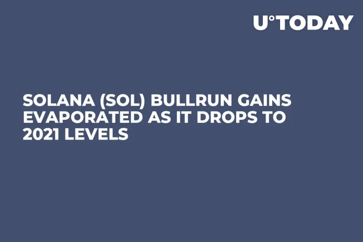 Solana (SOL) Bullrun Gains Evaporated as It Drops to 2021 Levels