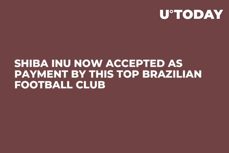 Shiba Inu Now Accepted as Payment by This Top Brazilian Football Club
