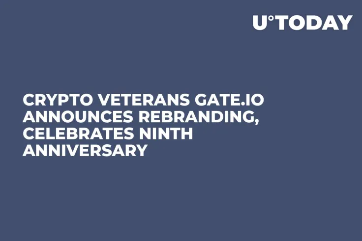 Crypto Veterans Gate.io Announces Rebranding, Celebrates Ninth Anniversary