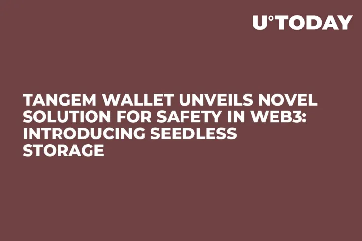Tangem Wallet Unveils Novel Solution for Safety in Web3: Introducing Seedless Storage