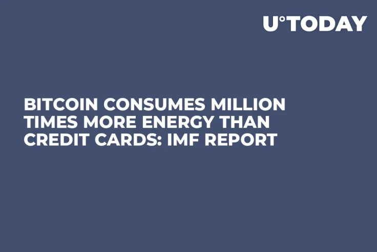 Bitcoin Consumes Million Times More Energy Than Credit Cards: IMF Report 