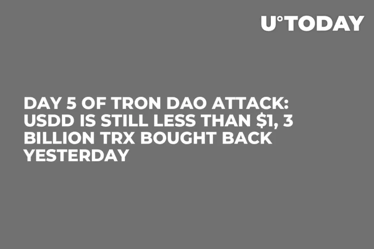 Day 5 of Tron DAO Attack: USDD Is Still Less Than $1, 3 Billion TRX Bought Back Yesterday