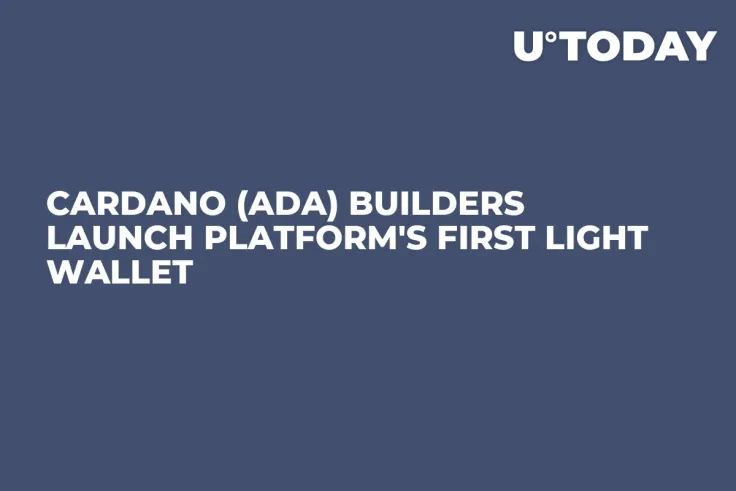 Cardano (ADA) Builders Launch Platform's First Light Wallet