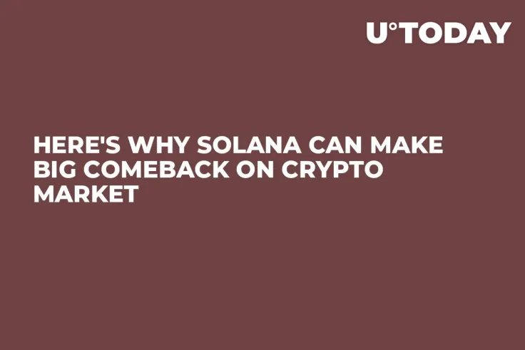 Here's Why Solana Can Make Big Comeback on Crypto Market