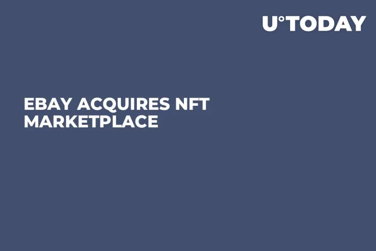 eBay Acquires NFT Marketplace 