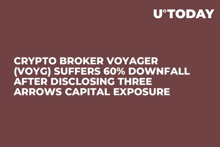 Crypto Broker Voyager (VOYG) Suffers 60% Downfall After Disclosing Three Arrows Capital Exposure