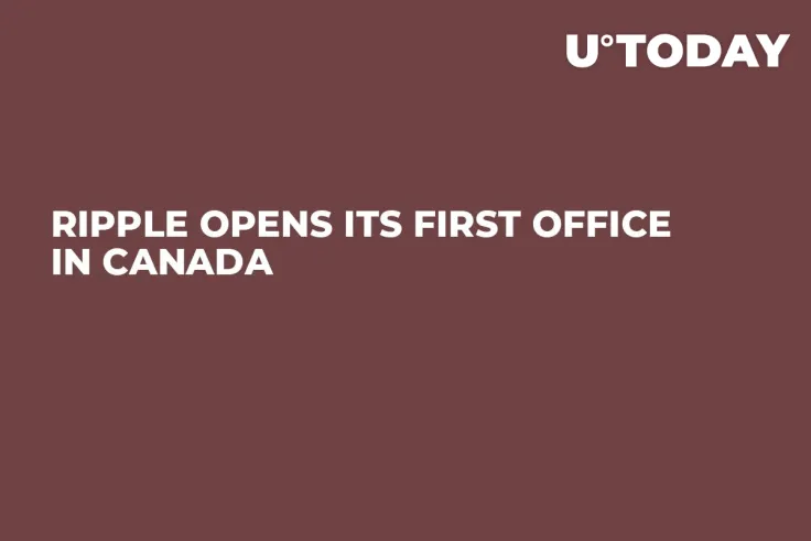 Ripple Opens Its First Office in Canada