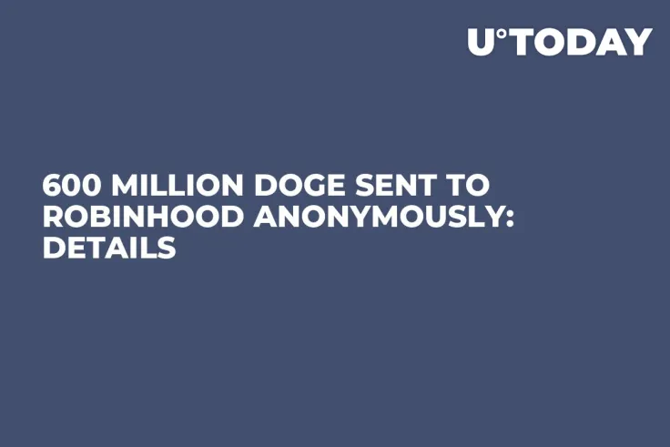 600 Million DOGE Sent to Robinhood Anonymously: Details