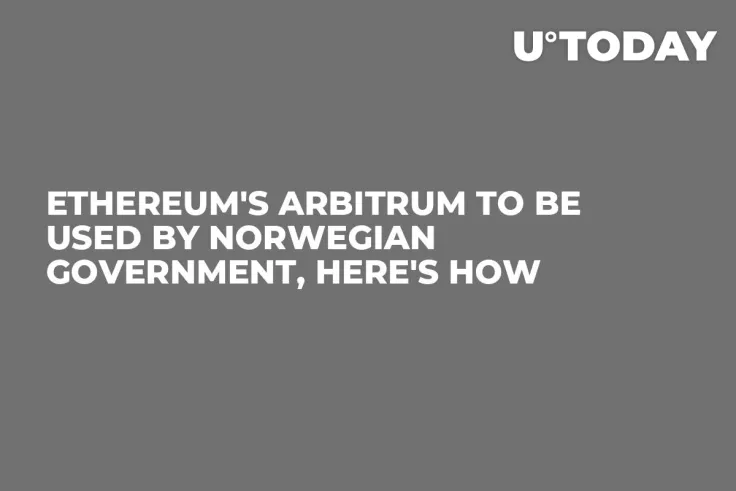 Ethereum's Arbitrum to Be Used by Norwegian Government, Here's How
