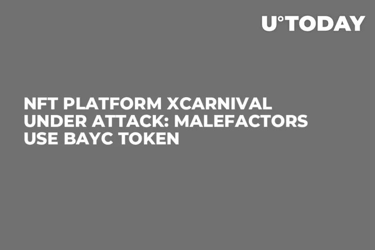 NFT Platform XCarnival Under Attack: Malefactors Use BAYC Token