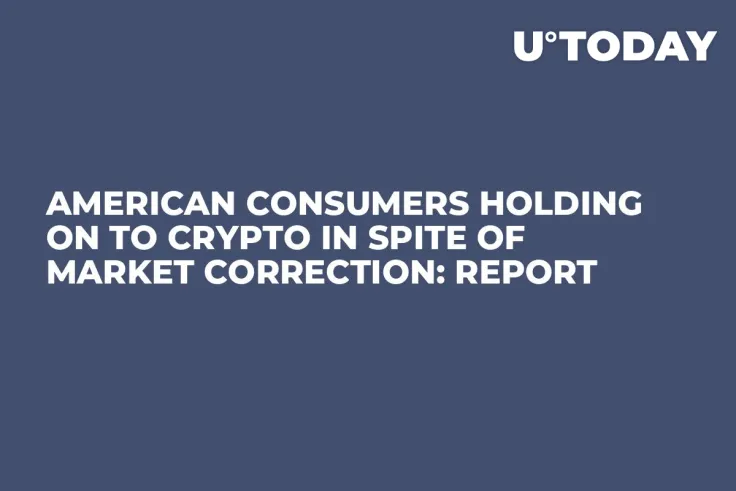 American Consumers Holding On to Crypto in Spite of Market Correction: Report