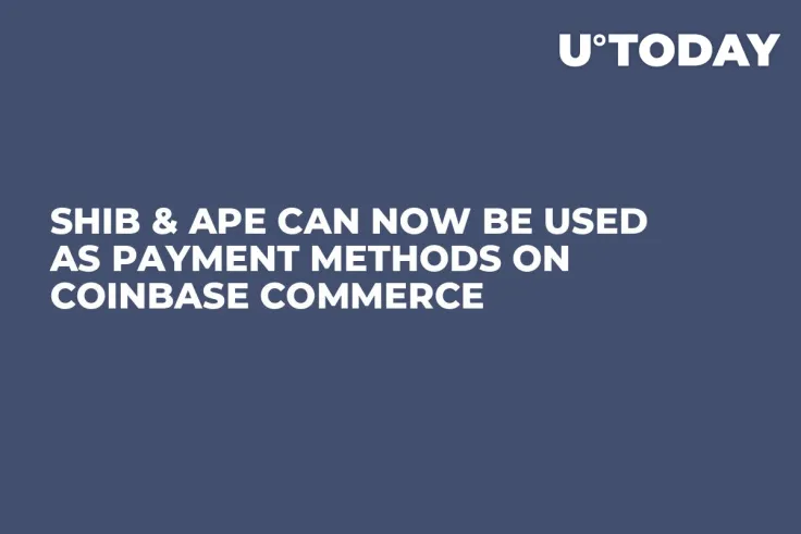 SHIB & APE Can Now Be Used as Payment Methods on Coinbase Commerce