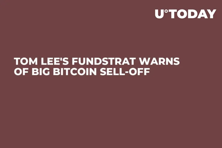 Tom Lee's Fundstrat Warns of Big Bitcoin Sell-Off