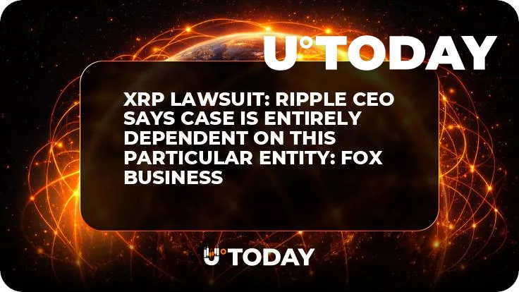 XRP Lawsuit: Ripple CEO Says Case Is Entirely Dependent on This Particular Entity: Fox Business
