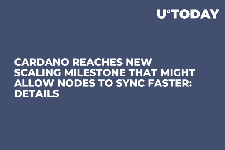 Cardano Reaches New Scaling Milestone That Might Allow Nodes To Sync Faster: Details
