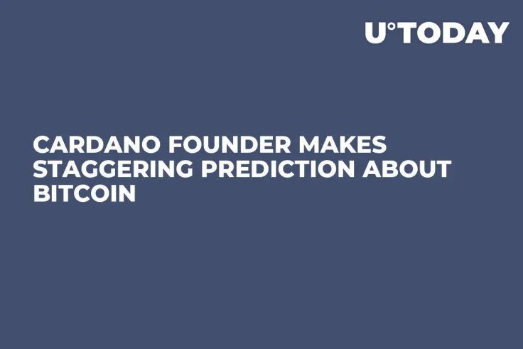 Cardano Founder Makes Staggering Prediction About Bitcoin