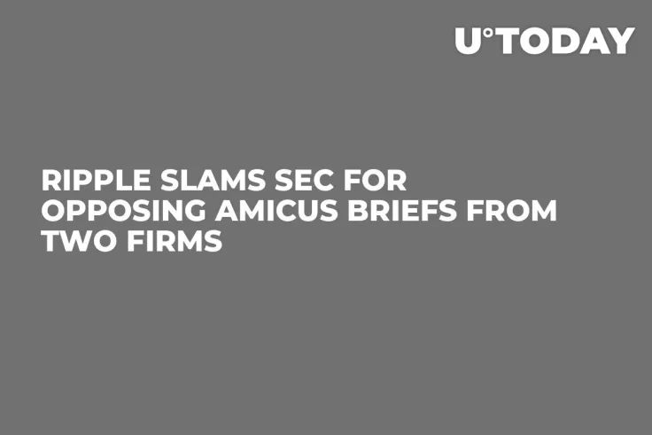 Ripple Slams SEC for Opposing Amicus Briefs from Two Firms