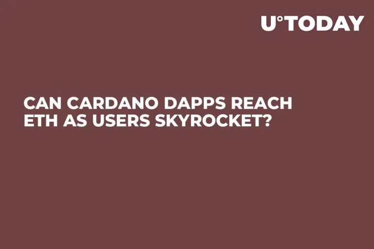 Can Cardano DApps Reach ETH as Users Skyrocket?