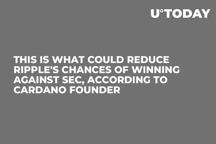 This Is What Could Reduce Ripple's Chances of Winning Against SEC, According to Cardano Founder