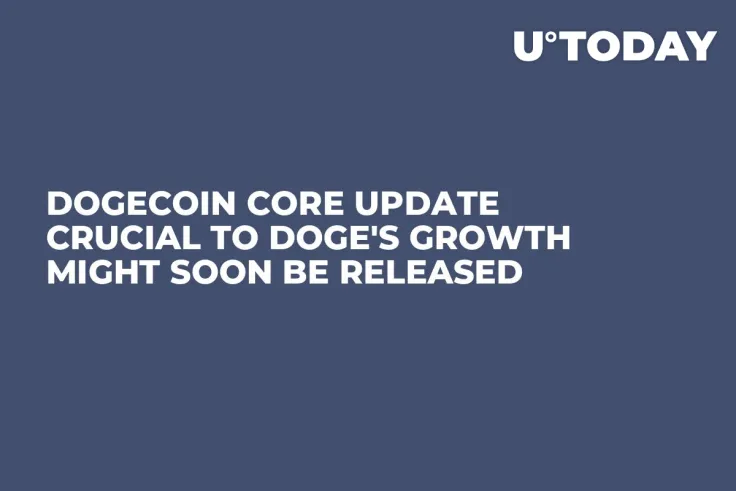 Dogecoin Core Update Crucial to DOGE's Growth Might Soon Be Released