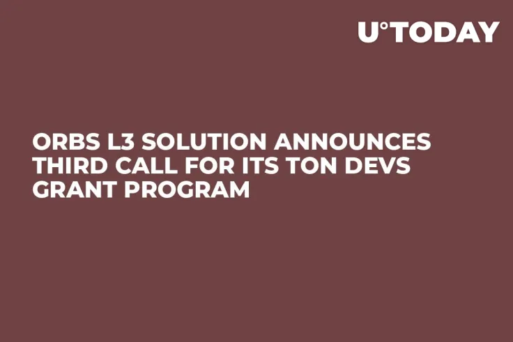 Orbs L3 Solution Announces Third Call for Its TON Devs Grant Program