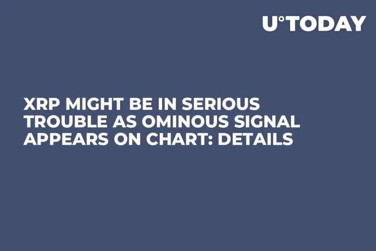 XRP Might Be in Serious Trouble as Ominous Signal Appears on Chart: Details