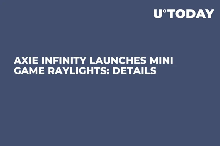 Axie Infinity Launches Mini Game Raylights: Details