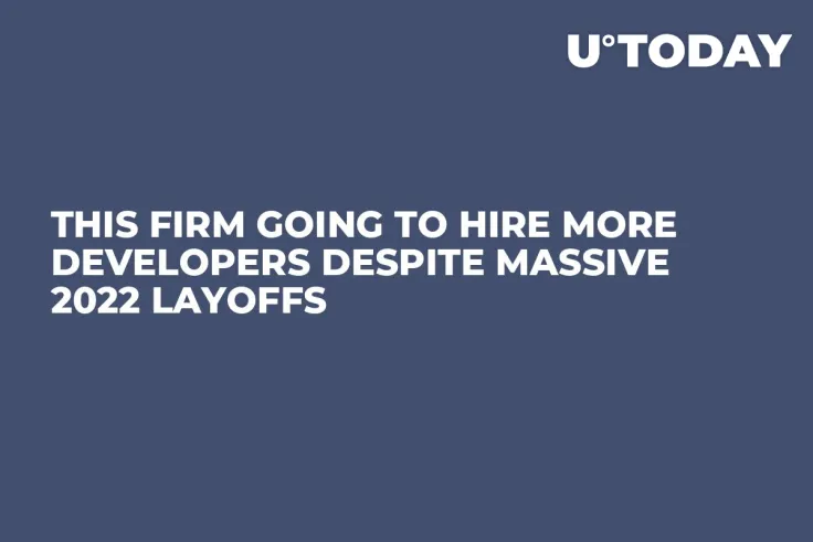 This Firm Going to Hire More Developers Despite Massive 2022 Layoffs