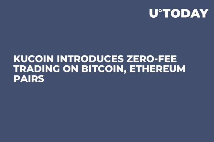 KuCoin Introduces Zero-Fee Trading on Bitcoin, Ethereum Pairs