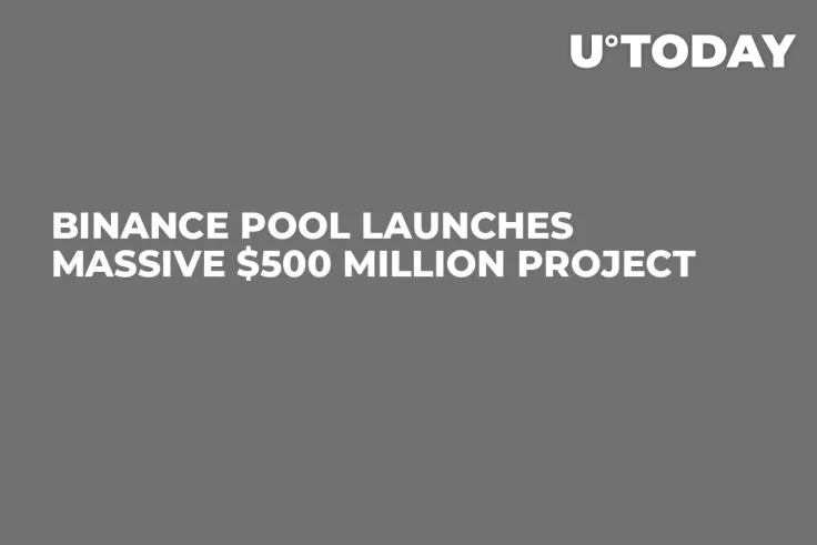 Binance Pool Launches Massive $500 Million Project