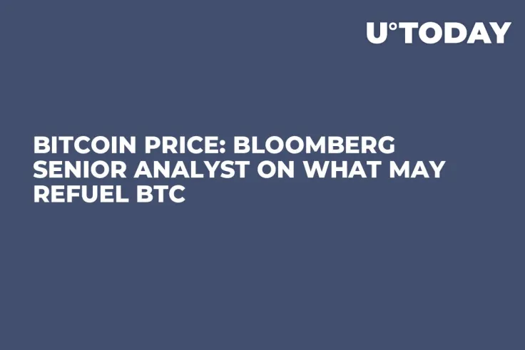 Bitcoin Price: Bloomberg Senior Analyst on What May Refuel BTC