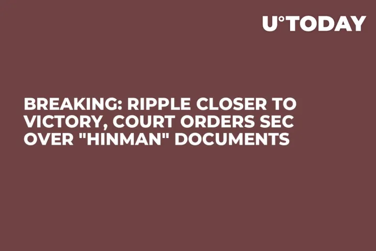 Breaking: Ripple Closer to Victory, Court Orders SEC Over "Hinman" Documents