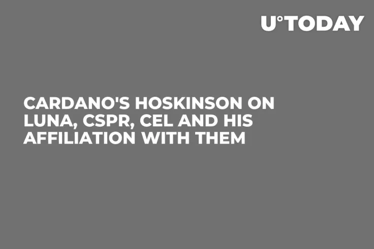 Cardano's Hoskinson on LUNA, CSPR, CEL and His Affiliation with Them