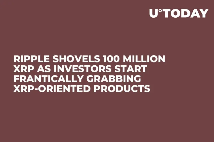 Ripple Shovels 100 Million XRP as Investors Start Frantically Grabbing XRP-Oriented Products