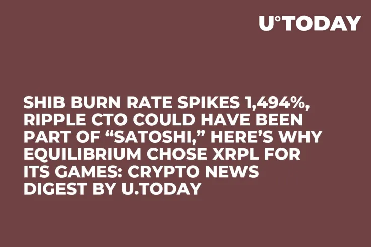 SHIB Burn Rate Spikes 1,494%, Ripple CTO Could Have Been Part of “Satoshi,” Here’s Why Equilibrium Chose XRPL for Its Games: Crypto News Digest by U.Today