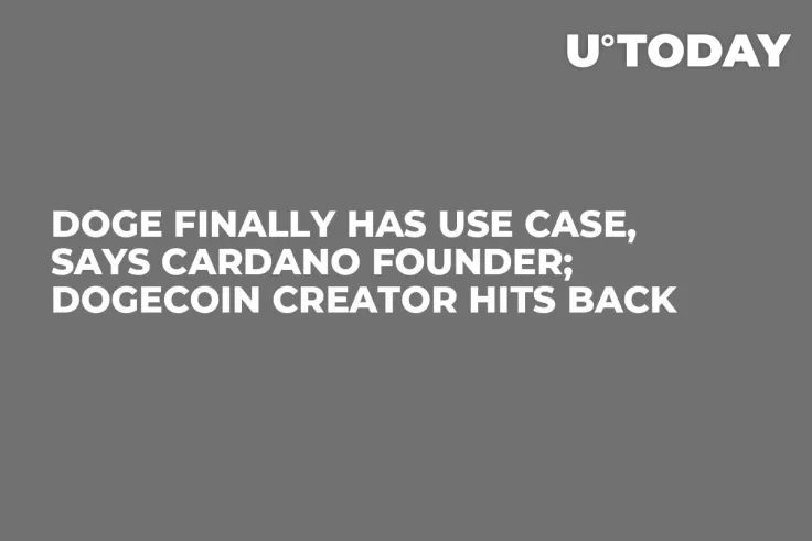 DOGE Finally Has Use Case, Says Cardano Founder; Dogecoin Creator Hits Back