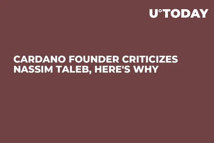 Cardano Founder Criticizes Nassim Taleb, Here's Why