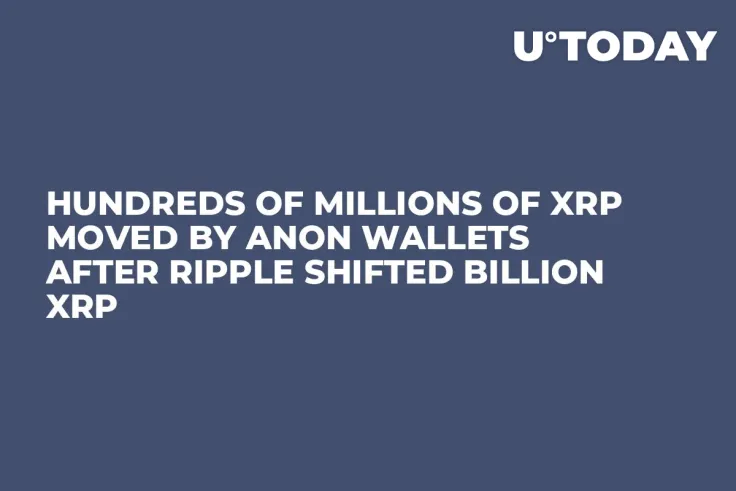 Hundreds of Millions of XRP Moved by Anon Wallets After Ripple Shifted Billion XRP